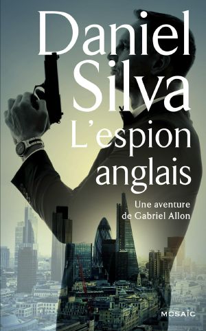 [Gabriel Allon 15] • L'espion anglais